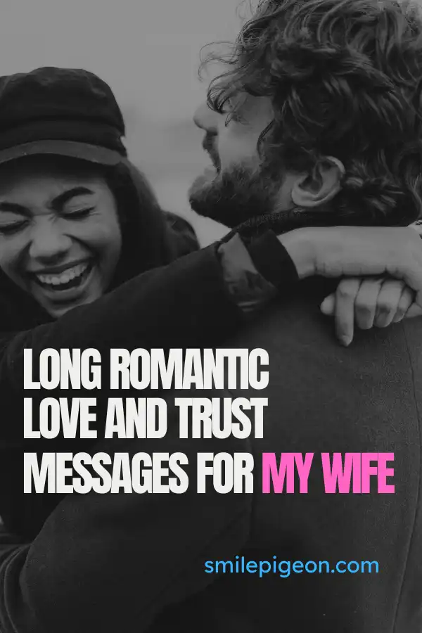 Long Romantic Love and Trust Messages for My Wife