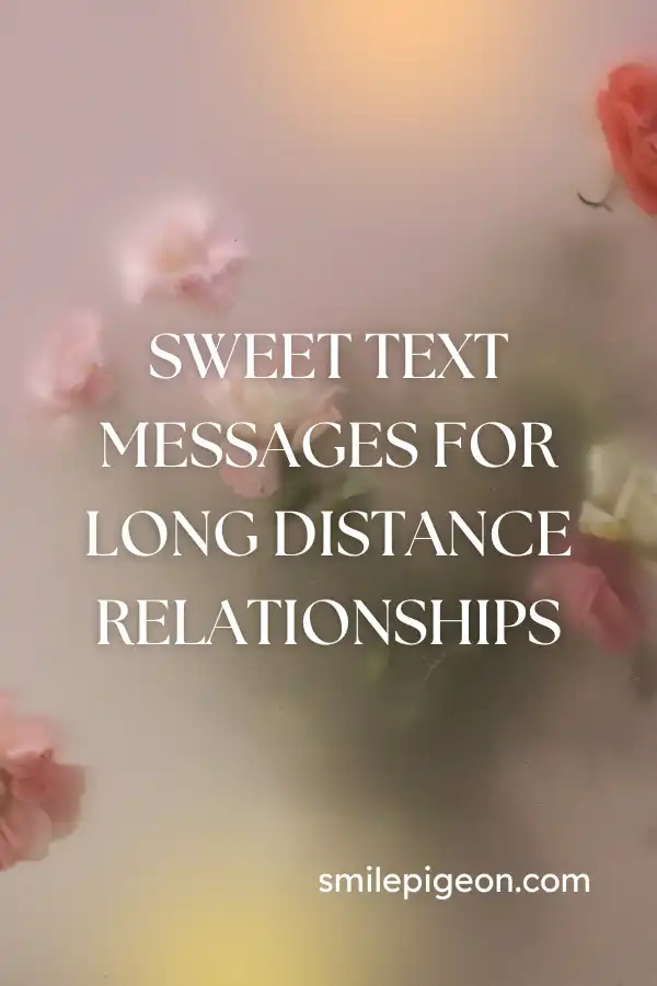 Sweet Text Messages for Long Distance Relationships