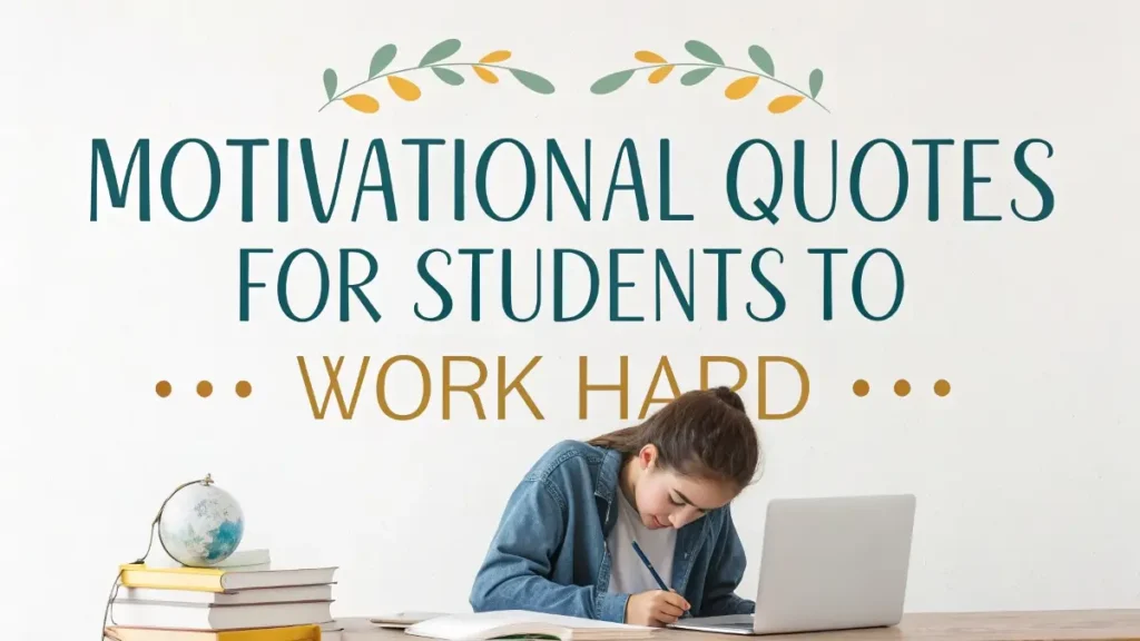 Motivational Quotes for Students to Work Hard