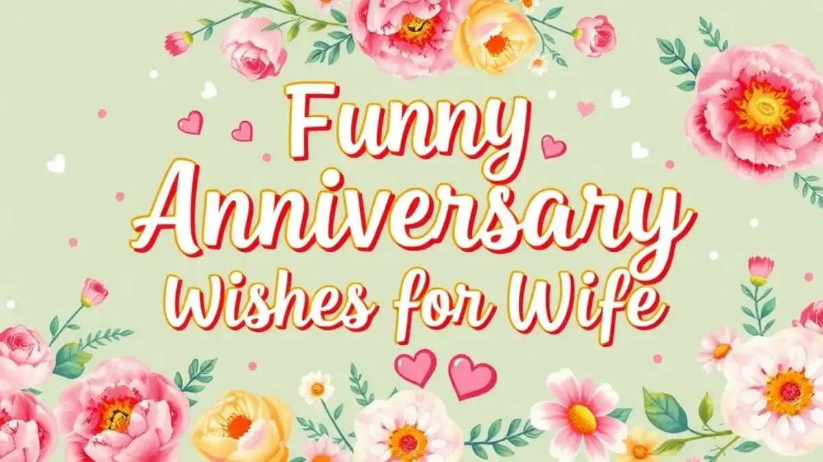 Funny Anniversary Wishes for Wife