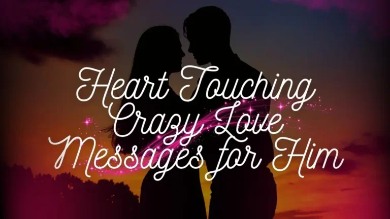 Heart Touching Crazy Love Messages for Him