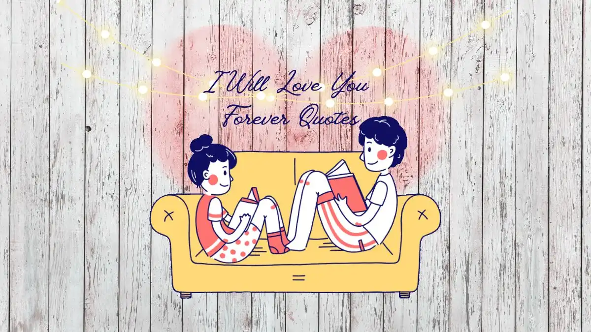 I Will Love You Forever Quotes