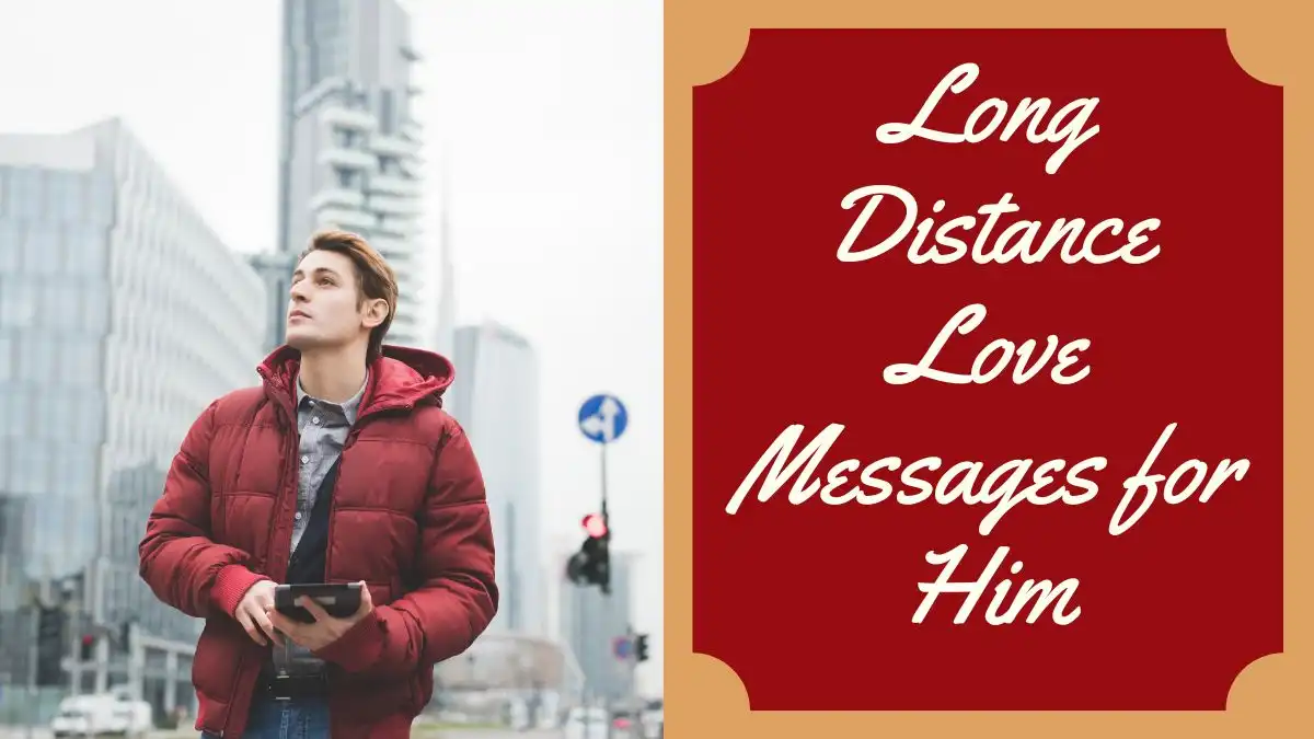 Long Distance Love Messages for Him