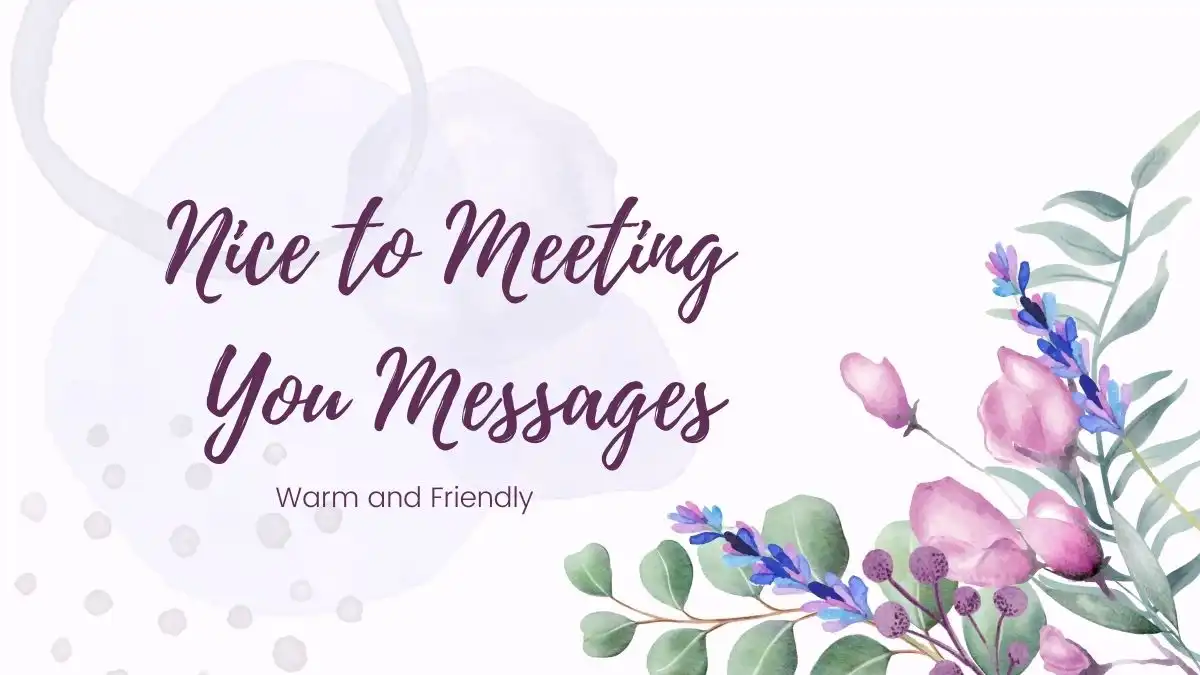 Nice to Meeting You Messages – Warm and Friendly