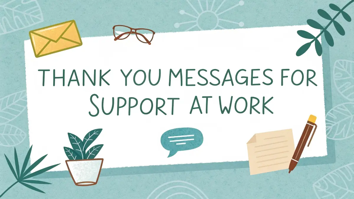 Thank You Messages for Support at Work