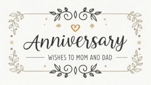 Wedding Anniversary Wishes to Mom and Dad