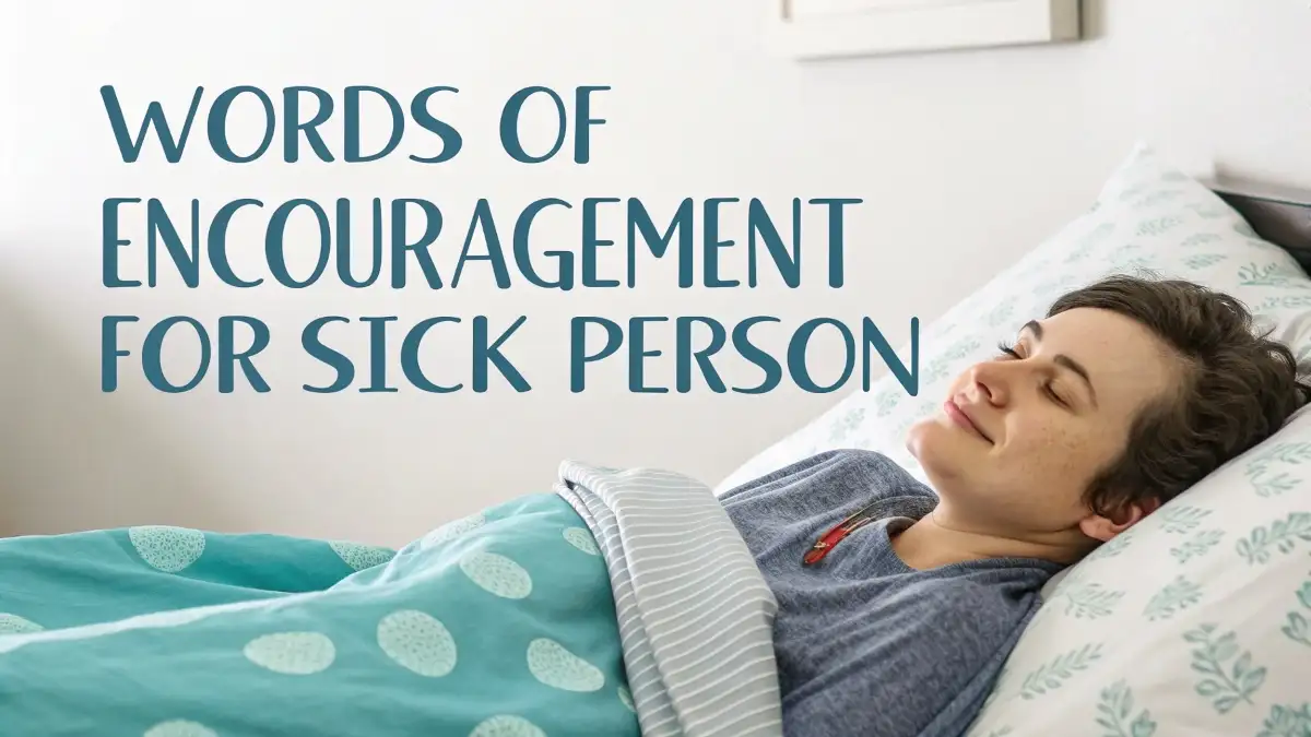 Words of Encouragement for Sick Person