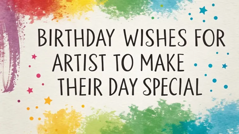 Birthday Wishes for Artist to Make their Day Special