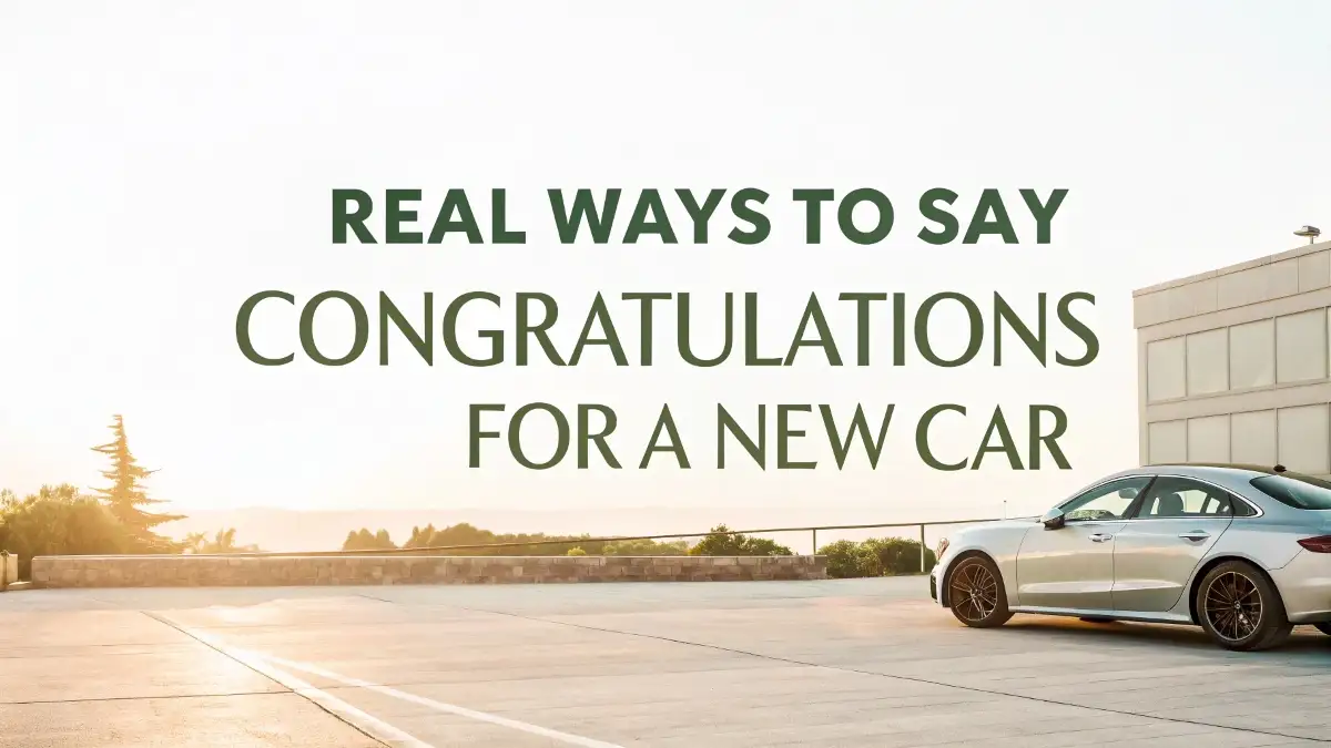 Real Ways to Say Congratulations for a New Car