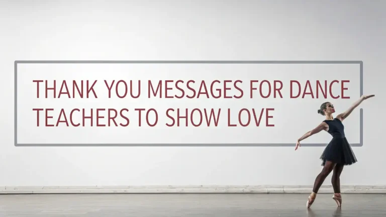 Thank You Messages for Dance Teachers to Show Love