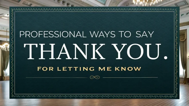 Professional Ways to Say “Thank You for Letting Me Know”