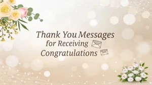 Thank You Messages for Receiving Congratulations